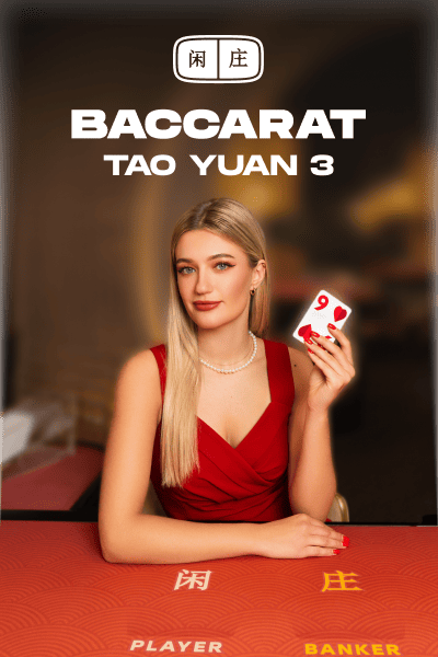 Tao Yuan Baccarat 3